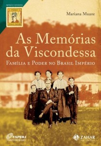 Baixar As Mem&oacute;rias da Viscondessa: fam&iacute;lia e poder no Brasil Imp&eacute;rio pdf, epub, eBook