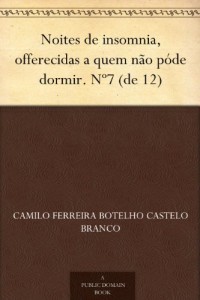 Baixar Noites de insomnia, offerecidas a quem n&atilde;o p&oacute;de dormir. N&ordm;7 (de 12) pdf, epub, eBook