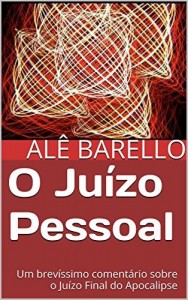 Baixar O Juízo Pessoal: Um brevíssimo comentário sobre o Juízo Final do Apocalipse pdf, epub, eBook
