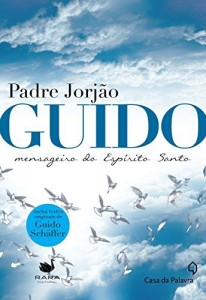 Baixar Guido ? mensageiro do Espírito Santo pdf, epub, eBook