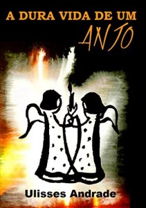 Baixar A dura vida de um anjo pdf, epub, eBook