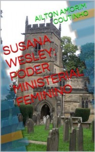 Baixar SUSANA WESLEY: PODER MINISTERIAL FEMININO pdf, epub, eBook