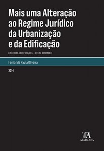 Baixar Mais Uma Alteração ao Regime Jurídico da Urbanização e Edificação. O Decreto-Lei n.º 136/2014, de 9 de setembro pdf, epub, eBook
