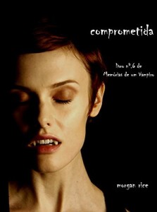 Baixar Comprometida (Livro 6 De Memórias De Um Vampiro) pdf, epub, eBook