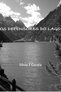 Baixar Os Defensores do Lago: Conto pdf, epub, eBook