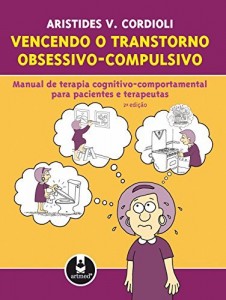 Baixar Vencendo o transtorno obsessivo-compulsivo: Manual de terapia cognitivo-comportamental para pacientes e terapeutas pdf, epub, eBook