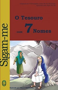 Baixar O Tesouro com 7 Nomes (Sigam-me Livro 1) pdf, epub, eBook