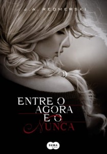 Baixar Entre o agora e o nunca (Entre o agora  e o nunca Livro 1) pdf, epub, eBook