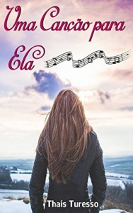 Baixar Uma Can&ccedil;&atilde;o para Ela pdf, epub, eBook