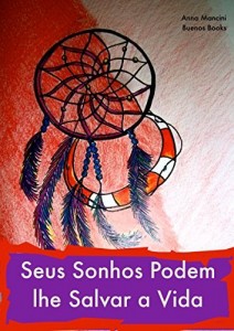 Baixar Seus Sonhos Podem lhe Salvar a Vida pdf, epub, eBook