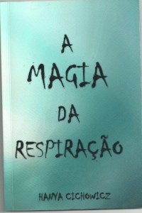 Baixar A MAGIA DA RESPIRA&Ccedil;&Atilde;O pdf, epub, eBook