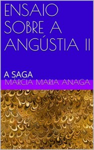 Baixar ENSAIO SOBRE A ANG&Uacute;STIA II: A SAGA pdf, epub, eBook
