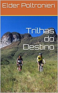 Baixar Trilhas do Destino: Série Contos Vol.1 pdf, epub, eBook