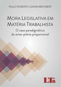 Baixar Mora Legislativa em Mat&eacute;ria Trabalhista pdf, epub, eBook