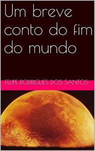 Baixar Um breve conto do fim do mundo pdf, epub, eBook