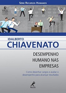 Baixar Desempenho Humano nas Empresas: Como Desenhar Cargos e Avaliar o Desempenho para Alcançar Resultados (Série Recursos… pdf, epub, eBook