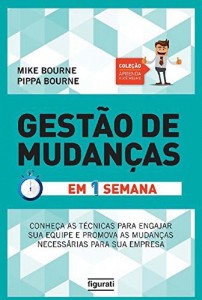 Baixar Gest&atilde;o de Mudan&ccedil;as – Em 1 semana (Aprenda voc&ecirc; mesmo) pdf, epub, eBook