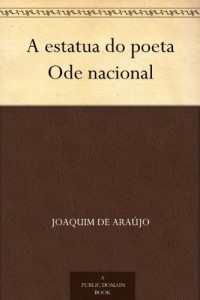 Baixar A estatua do poeta Ode nacional pdf, epub, eBook