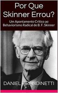 Baixar Por Que Skinner Errou?: Um Apontamento Crítico ao Behaviorismo Radical de B. F. Skinner pdf, epub, eBook