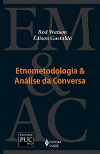 Baixar Etnometodologia e An&aacute;lise da Conversa pdf, epub, eBook