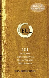 Baixar EU… 101 insights indispens&aacute;veis que a terapia n&atilde;o ensina pdf, epub, eBook