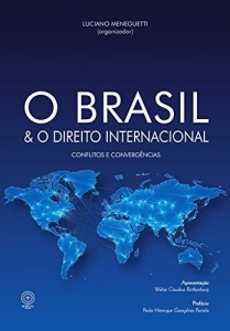 Baixar O Brasil e o direito internacional: conflitos e convergências pdf, epub, eBook