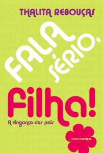 Baixar Fala s&eacute;rio, filha! pdf, epub, eBook