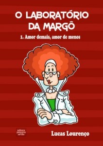 Baixar Amor demais, amor de menos (O Laborat&oacute;rio da Marg&ocirc; Livro 1) pdf, epub, eBook
