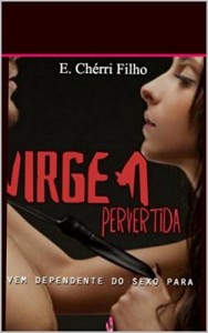Baixar A VIRGEM Pervertida: pervertida pdf, epub, eBook
