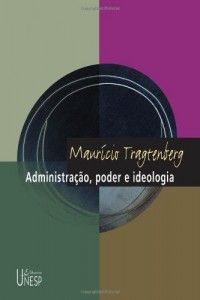 Baixar Administra&ccedil;&atilde;o, poder e ideologia pdf, epub, eBook
