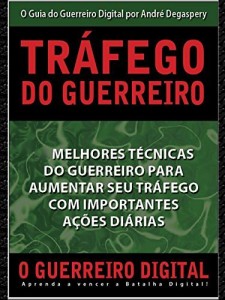 Baixar O Guerreiro Digital: Tráfego do Guerreiro: Melhores Técnicas do Guerreiro para Aumentar seu tráfego com importantes… pdf, epub, eBook