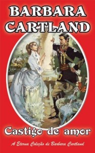 Baixar 01. Castigo de Amor (A Eterna Coleção de Barbara Cartland) pdf, epub, eBook