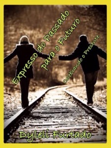 Baixar Expresso do passado o para o futuro: Celebrando o presente pdf, epub, eBook