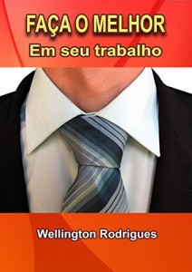 Baixar FAÇA O MELHOR – Em seu trabalho pdf, epub, eBook