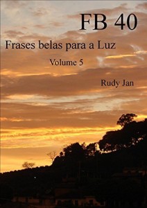 Baixar FB 40: Frases Belas para a Luz pdf, epub, eBook