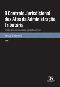 Baixar O Controlo Jurisdicional dos Atos da Administra&ccedil;&atilde;o Tribut&aacute;ria pdf, epub, eBook