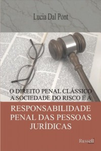 Baixar O Direito Penal Cl&aacute;ssico, A Sociedade do Risco e a Responsabilidade Penal das Pessoas Jur&iacute;dicas pdf, epub, eBook