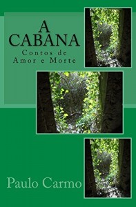 Baixar A Cabana: Contos de Amor e Morte pdf, epub, eBook