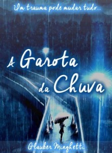 Baixar A Garota da Chuva (Trilogia Trauma Livro 1) pdf, epub, eBook