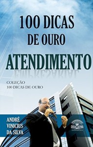 Baixar 100 Dicas de Ouro – Atendimento pdf, epub, eBook