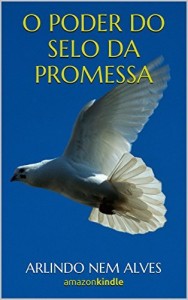 Baixar O poder do Selo da Promessa pdf, epub, eBook