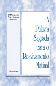 Baixar A Palavra Sagrada para o Reavivamento Matinal – O Minist&eacute;rio Completador de Paulo pdf, epub, eBook