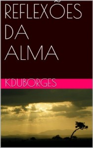 Baixar REFLEXÕES DA ALMA pdf, epub, eBook