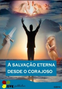 Baixar A salva&ccedil;&atilde;o eterna desde o corajoso pdf, epub, eBook