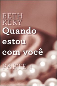 Baixar Quando estou com voc&ecirc; – Parte 1: Quando nos tocamos pdf, epub, eBook
