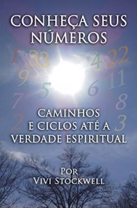 Baixar Conheça Seus Números: Caminhos e Ciclos Até a Verdade Espiritual pdf, epub, eBook