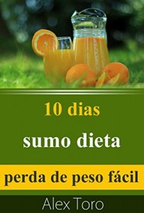 Baixar 10 dias de dieta sucos: perda de peso fácil pdf, epub, eBook