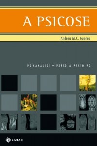 Baixar A Psicose (Passo-a-Passo Psican&aacute;lise Livro 90) pdf, epub, eBook