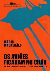 Baixar Os avi&otilde;es ficaram no ch&atilde;o – Parte integrante do livro "Marighella" pdf, epub, eBook