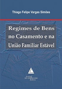 Baixar O Regime de Bens no Casamento e União Familiar Estável pdf, epub, eBook
